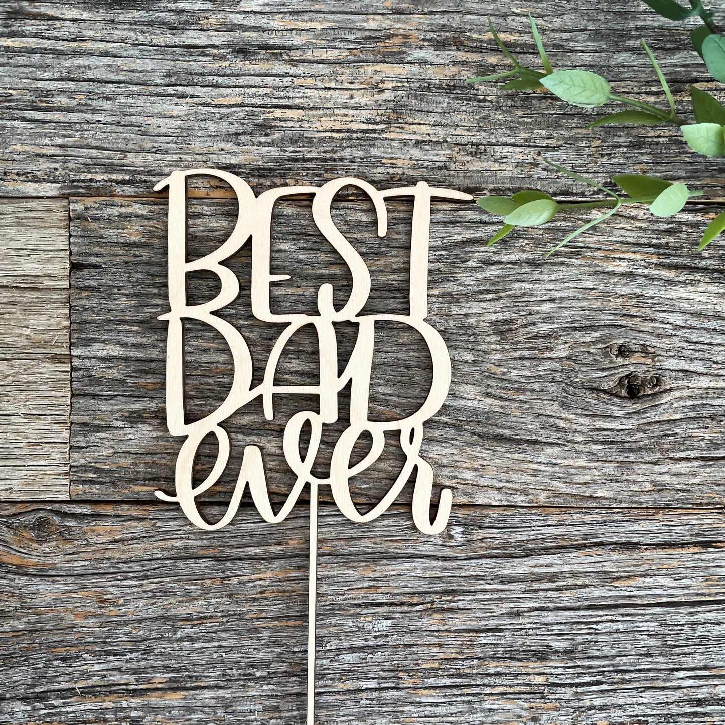 Best Dad Ever Custom Cake Topper, Father's Day cake topper, his birthday